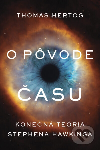 Kniha: O pôvode času (Thomas Hertog). Tatran, 2024 Kniha: O pôvode času (Thomas Hertog). Tatran, 2024