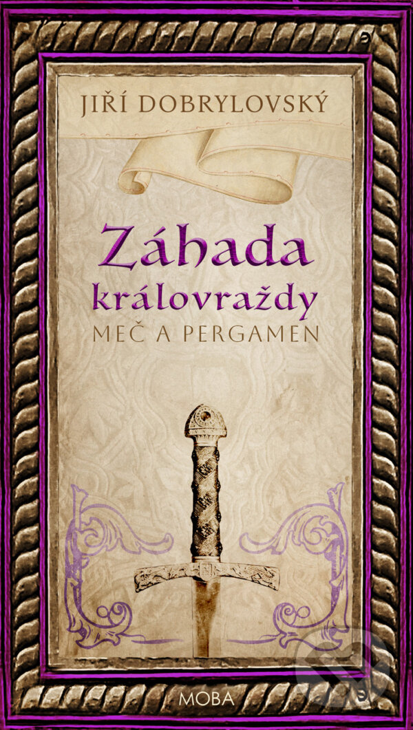 E-kniha: Záhada královraždy (Jiří Dobrylovský). Moba, 2024 E-kniha: Záhada královraždy (Jiří Dobrylovský). Moba, 2024
