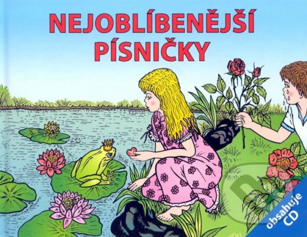 Kniha: Nejoblíbenější písničky (Mediadam). Mediadam, 2009 Kniha: Nejoblíbenější písničky (Mediadam). Mediadam, 2009