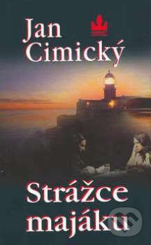 Kniha: Strážce majáku (Jan Cimický). Baronet, 2003 Kniha: Strážce majáku (Jan Cimický). Baronet, 2003