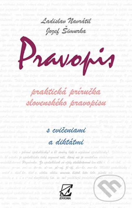 Kniha: Pravopis (Jozef Šimurka a Ladislav Navrátil). Enigma, 2016 Kniha: Pravopis (Jozef Šimurka a Ladislav Navrátil). Enigma, 2016