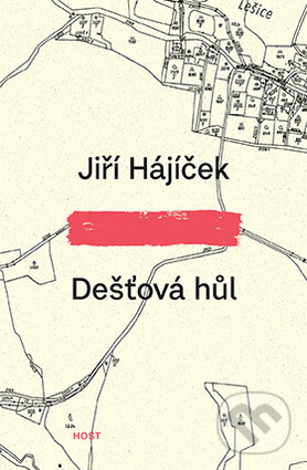 Kniha: Dešťová hůl (Jiří Hájíček). Host, 2017 Kniha: Dešťová hůl (Jiří Hájíček). Host, 2017