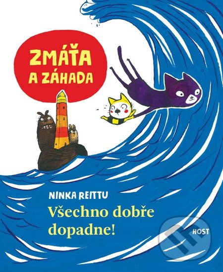 Kniha: Všechno dobře dopadne! (Ninka Reittu). Host, 2017 Kniha: Všechno dobře dopadne! (Ninka Reittu). Host, 2017