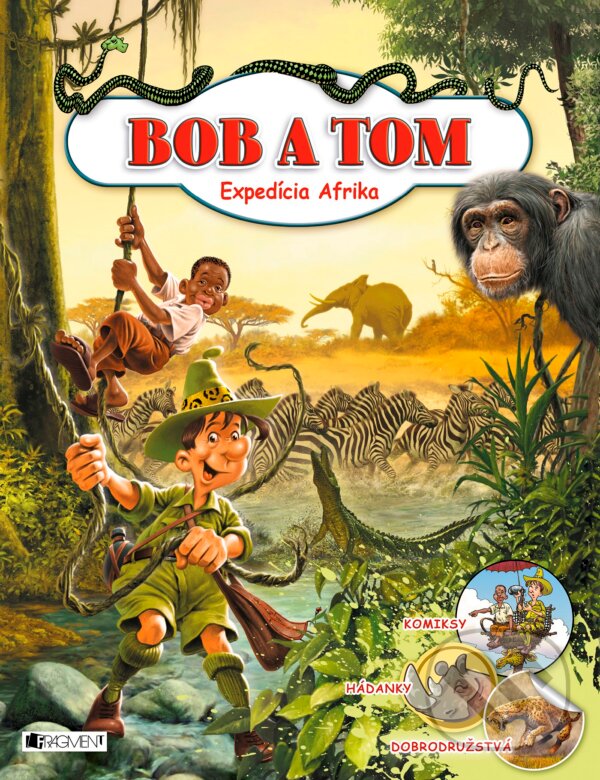 Kniha: Bob a Tom: Expedícia Afrika (Tibor Szendrei). Fragment, 2017 Kniha: Bob a Tom: Expedícia Afrika (Tibor Szendrei). Fragment, 2017