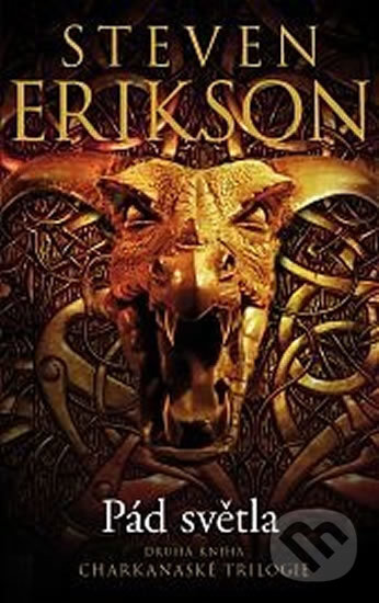 Kniha: Pád světla (Steven Erikson). Talpress, 2017 Kniha: Pád světla (Steven Erikson). Talpress, 2017