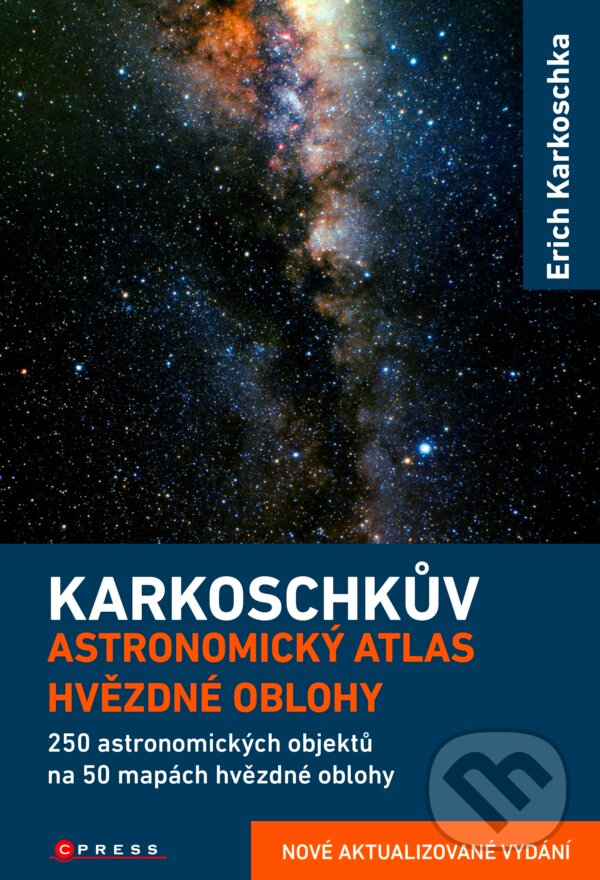 Kniha: Karkoschkův astronomický atlas hvězdné oblohy (Erich Karkoschka). CPRESS, 2017 Kniha: Karkoschkův astronomický atlas hvězdné oblohy (Erich Karkoschka). CPRESS, 2017