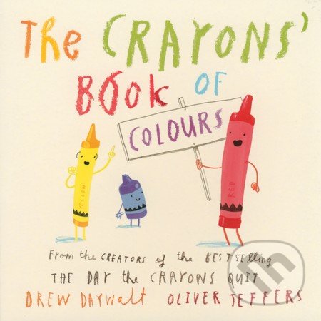 Kniha: The Crayons' Book of Colours (Drew Daywalt). HarperCollins, 2016 Kniha: The Crayons' Book of Colours (Drew Daywalt). HarperCollins, 2016