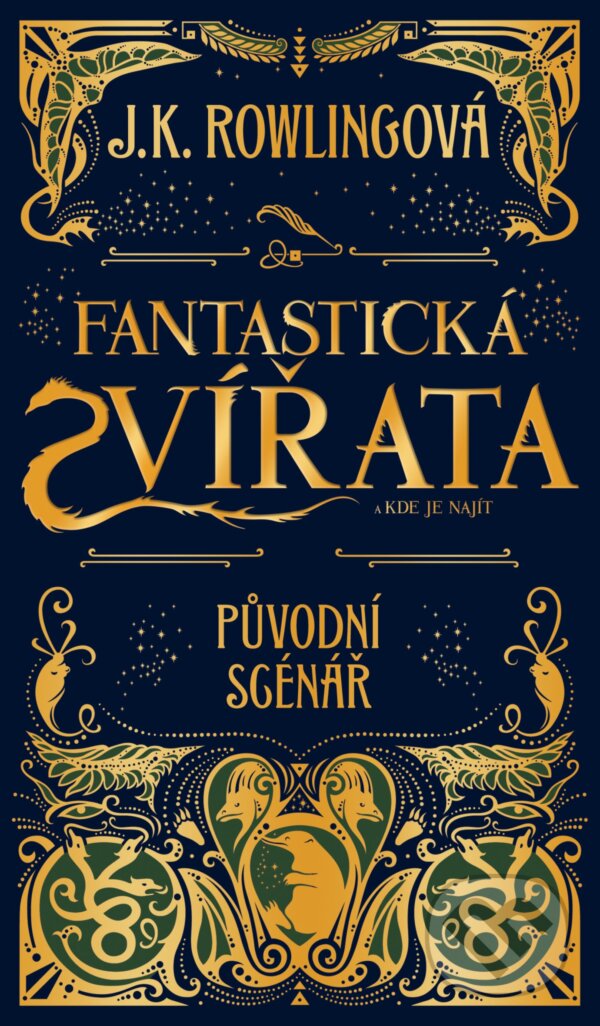 Kniha: Fantastická zvířata a kde je najít - Původní scenář (J.K. Rowling). Albatros CZ, 2017 Kniha: Fantastická zvířata a kde je najít - Původní scenář (J.K. Rowling). Albatros CZ, 2017