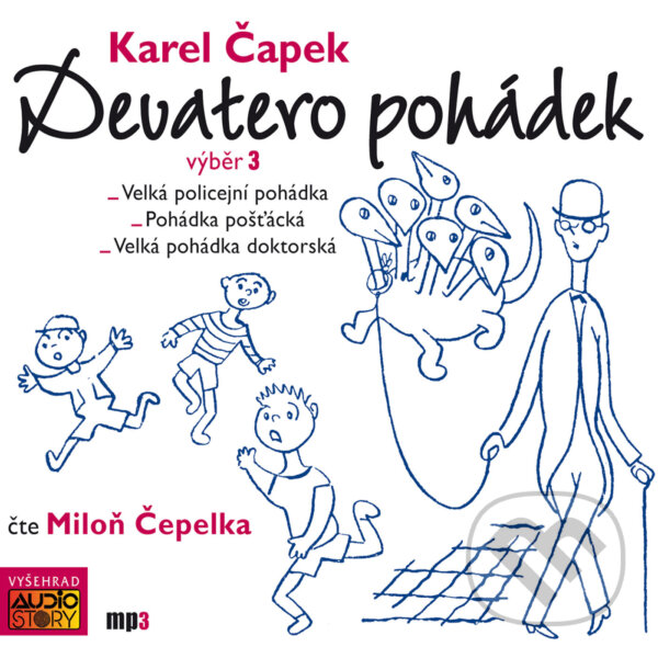 Audiokniha: Devatero pohádek (výběr 3) (Karel Čapek). AudioStory, 2016 Audiokniha: Devatero pohádek (výběr 3) (Karel Čapek). AudioStory, 2016