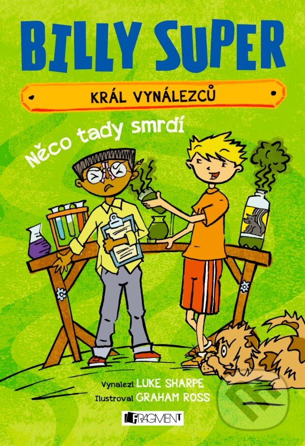 Kniha: Billy Super – Král vynálezců: Něco tady smrdí (Luke Sharpe). Nakladatelství Fragment, 2017 Kniha: Billy Super – Král vynálezců: Něco tady smrdí (Luke Sharpe). Nakladatelství Fragment, 2017