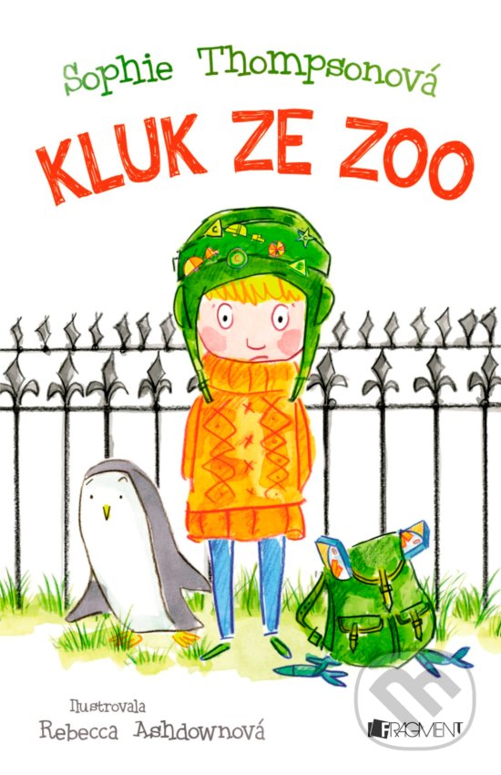 Kniha: Kluk ze ZOO (Sophie Thompson). Nakladatelství Fragment, 2017 Kniha: Kluk ze ZOO (Sophie Thompson). Nakladatelství Fragment, 2017