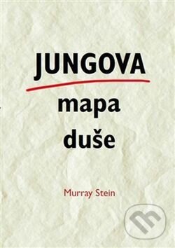 Kniha: Jungova mapa duše (Murray Stein). Emitos, 2016 Kniha: Jungova mapa duše (Murray Stein). Emitos, 2016