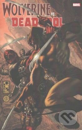 Kniha: Wolverine vs. Deadpool (Larry Hama, Rob Liefeld a kolektiv). Marvel, 2017 Kniha: Wolverine vs. Deadpool (Larry Hama, Rob Liefeld a kolektiv). Marvel, 2017