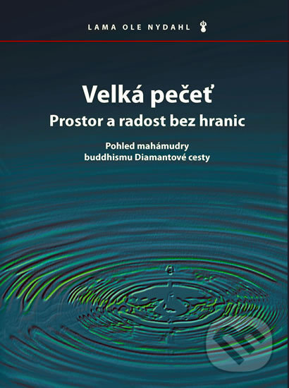 Kniha: Velká pečeť (Ole Nydahl). Bílý deštník, 2006 Kniha: Velká pečeť (Ole Nydahl). Bílý deštník, 2006