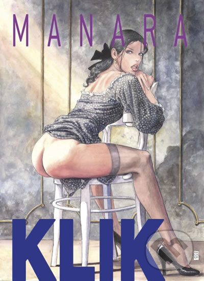 Kniha: Klik (Milo Manara). Crew, 2017 Kniha: Klik (Milo Manara). Crew, 2017