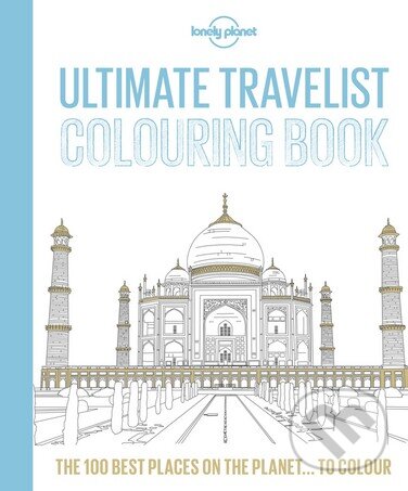 Kniha: Ultimate Travelist Colouring Book (Lonely Planet). Lonely Planet, 2016 Kniha: Ultimate Travelist Colouring Book (Lonely Planet). Lonely Planet, 2016