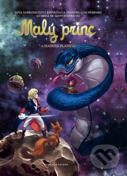 Kniha: Malý princ a Hadova planeta (Antoine de Saint-Exupéry). Mladá fronta, 2017 Kniha: Malý princ a Hadova planeta (Antoine de Saint-Exupéry). Mladá fronta, 2017