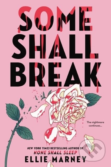 Kniha: Some Shall Break (Ellie Marney). Little, Brown, 2023 Kniha: Some Shall Break (Ellie Marney). Little, Brown, 2023