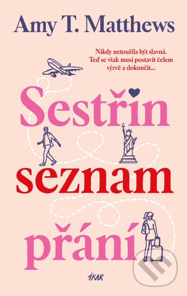 E-kniha: Sestřin seznam přání (Amy T. Matthews). Ikar CZ, 2024 E-kniha: Sestřin seznam přání (Amy T. Matthews). Ikar CZ, 2024