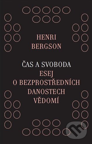 Kniha: Čas a svoboda (Henri Bergson). Triáda, 2024 Kniha: Čas a svoboda (Henri Bergson). Triáda, 2024