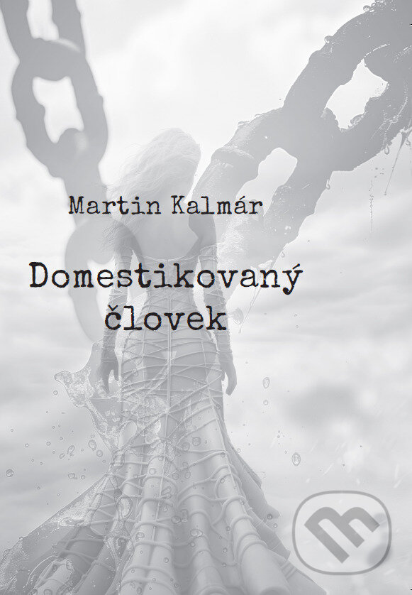 Kniha: Domestikovaný človek (Martin Kalmár). Martin Kalmár, 2024 Kniha: Domestikovaný človek (Martin Kalmár). Martin Kalmár, 2024