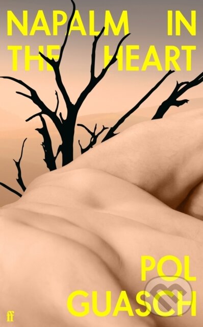 Kniha: Napalm in the Heart (Pol Guasch). Faber and Faber, 2024 Kniha: Napalm in the Heart (Pol Guasch). Faber and Faber, 2024