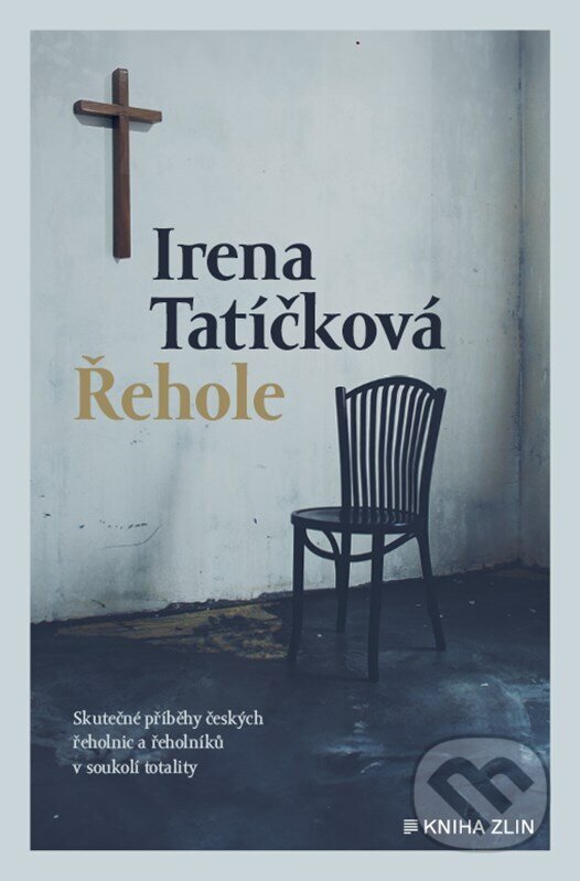 Kniha: Řehole (Irena Tatíčková). Kniha Zlín, 2024 Kniha: Řehole (Irena Tatíčková). Kniha Zlín, 2024