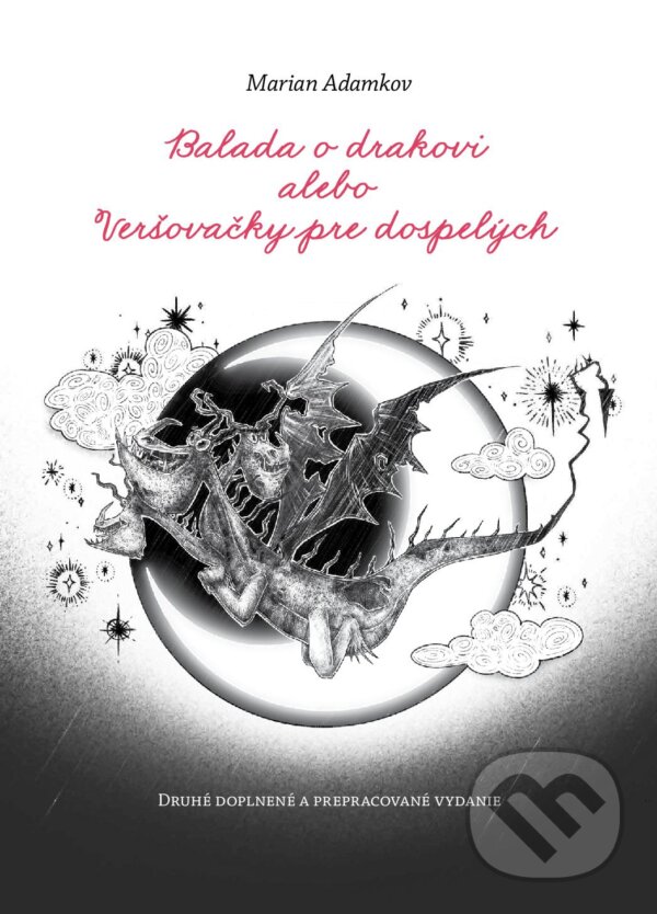 Kniha: Balada o drakovi (Marian Adamkov). Tlačiareň P+M, 2024 Kniha: Balada o drakovi (Marian Adamkov). Tlačiareň P+M, 2024