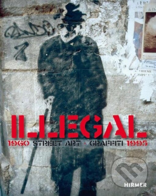Kniha: Illegal (Hirmer). Hirmer, 2024 Kniha: Illegal (Hirmer). Hirmer, 2024