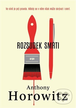 E-kniha: Rozsudek smrti (Anthony Horowitz). Argo, 2024 E-kniha: Rozsudek smrti (Anthony Horowitz). Argo, 2024