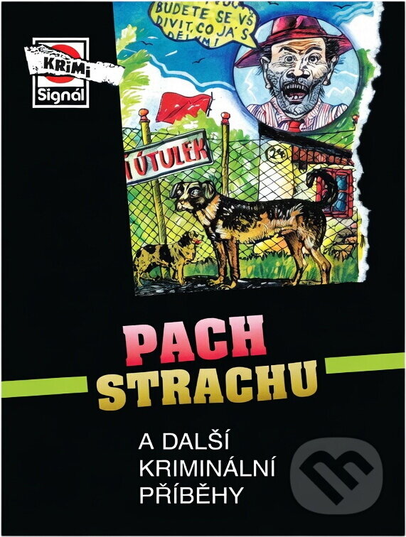 Kniha: Pach strachu a další kriminální příběhy (Pražská vydavatelská společnost). Pražská vydavatelská společnost, 2001 Kniha: Pach strachu a další kriminální příběhy (Pražská vydavatelská společnost). Pražská vydavatelská společnost, 2001