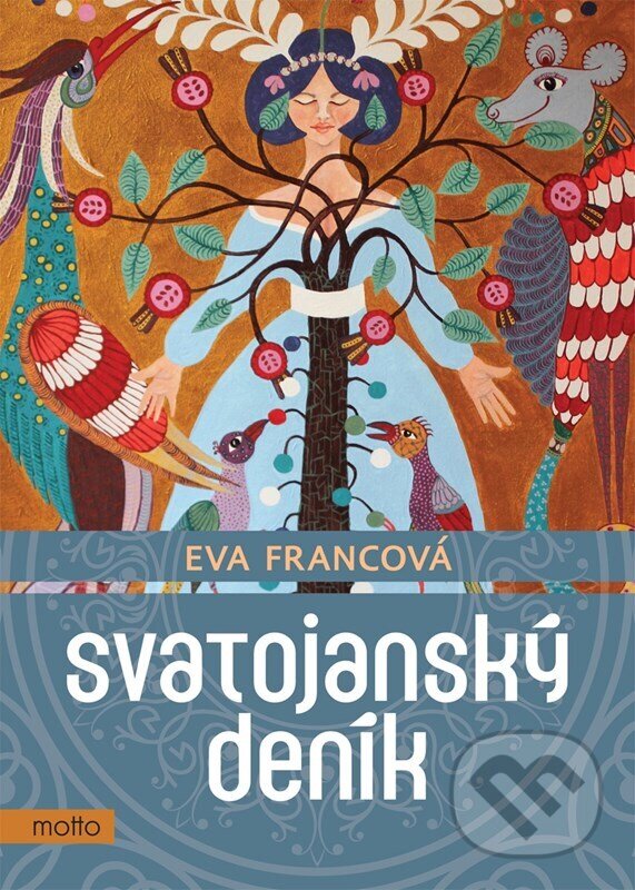 Kniha: Svatojanský deník (Eva Francová). Motto, 2024 Kniha: Svatojanský deník (Eva Francová). Motto, 2024