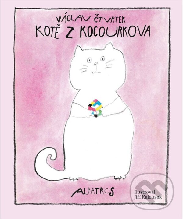 Kniha: Kotě z Kocourkova (Václav Čtvrtek a Vladimíra Gebhartová). Albatros CZ, 2024 Kniha: Kotě z Kocourkova (Václav Čtvrtek a Vladimíra Gebhartová). Albatros CZ, 2024