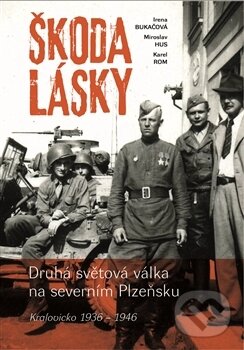 Kniha: Škoda lásky (Irena Bukačová). Machart, 2016 Kniha: Škoda lásky (Irena Bukačová). Machart, 2016