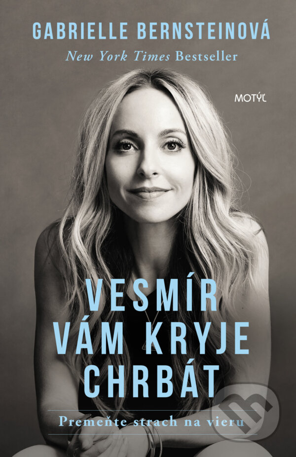 Kniha: Vesmír vám kryje chrbát (Gabrielle Bernstein). Motýľ, 2017 Kniha: Vesmír vám kryje chrbát (Gabrielle Bernstein). Motýľ, 2017
