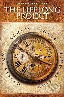 Kniha: The Lifelong Project (Joseph Phillips). Instructingcom, 2009 Kniha: The Lifelong Project (Joseph Phillips). Instructingcom, 2009