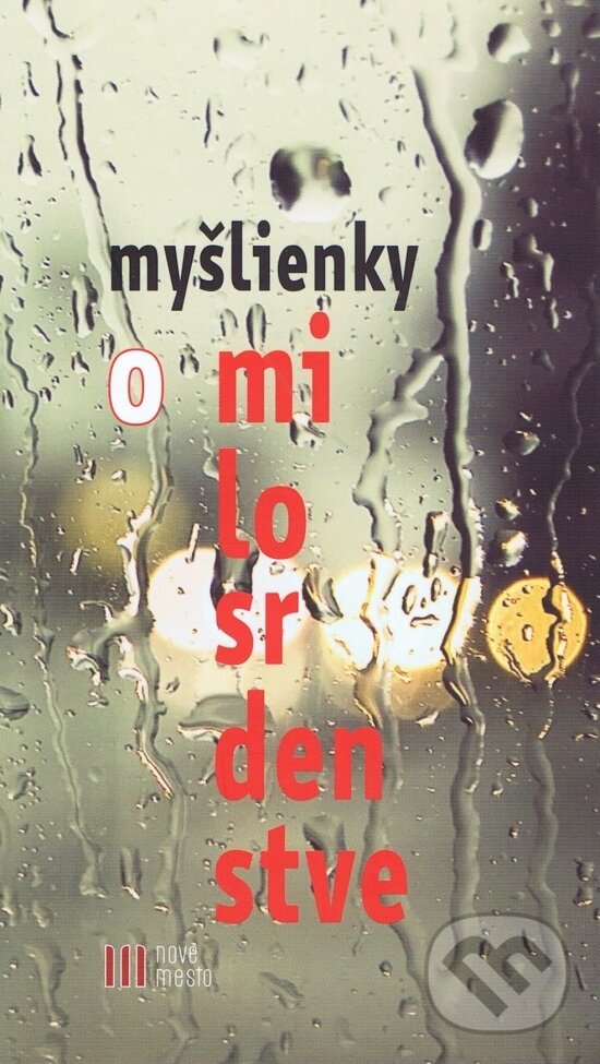Kniha: Myšlienky o milosrdenstve (Fabio Ciardi). Nové mesto, 2016 Kniha: Myšlienky o milosrdenstve (Fabio Ciardi). Nové mesto, 2016