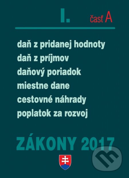 Kniha: Zákony 2017 I/A (Poradca s.r.o.). Poradca s.r.o., 2017 Kniha: Zákony 2017 I/A (Poradca s.r.o.). Poradca s.r.o., 2017