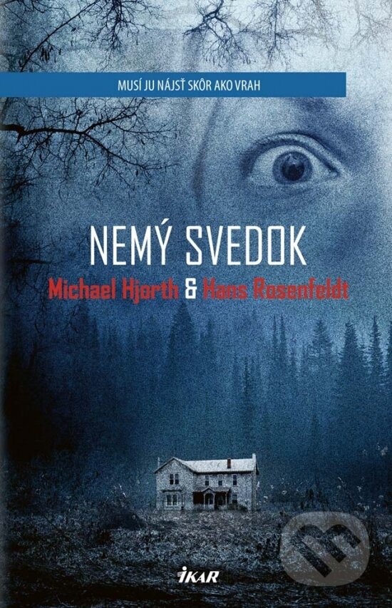 Kniha: Nemý svedok (Hans Rosenfeldt a Michael Hjorth). Ikar, 2017 Kniha: Nemý svedok (Hans Rosenfeldt a Michael Hjorth). Ikar, 2017