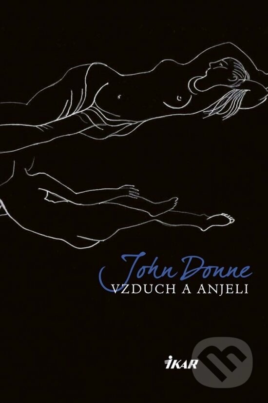 Kniha: Vzduch a anjeli (John Donne). Ikar, 2017 Kniha: Vzduch a anjeli (John Donne). Ikar, 2017