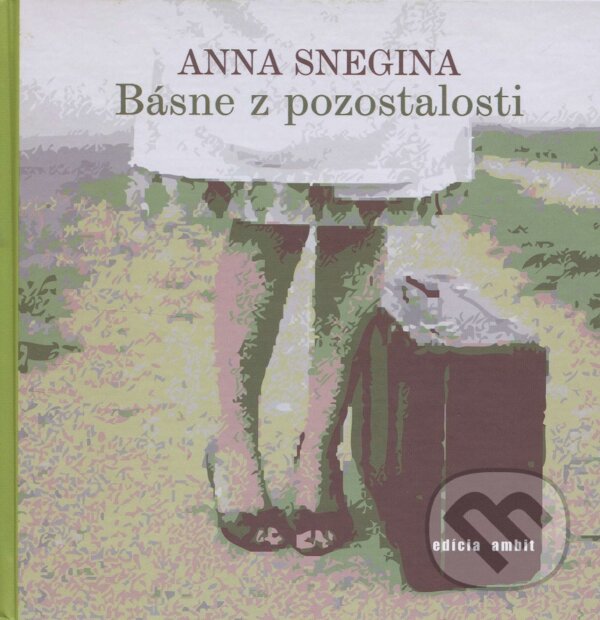 Kniha: Básne z pozostalosti (Anna Snegina). Ars Poetica, 2009 Kniha: Básne z pozostalosti (Anna Snegina). Ars Poetica, 2009