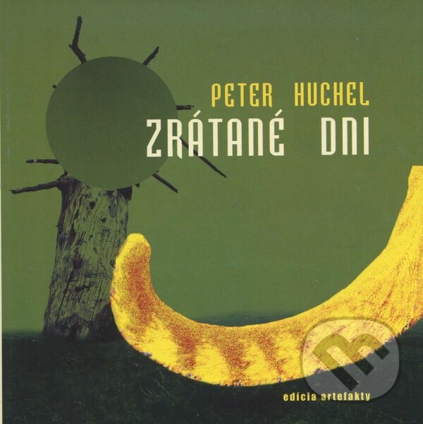 Kniha: Zrátané dni (Peter Huchel). Ars Poetica, 2006 Kniha: Zrátané dni (Peter Huchel). Ars Poetica, 2006