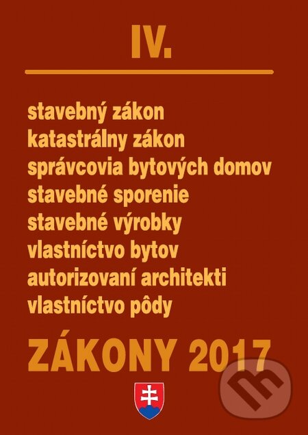 Kniha: Zákony 2017/IV (Poradca s.r.o.). Poradca s.r.o., 2017 Kniha: Zákony 2017/IV (Poradca s.r.o.). Poradca s.r.o., 2017