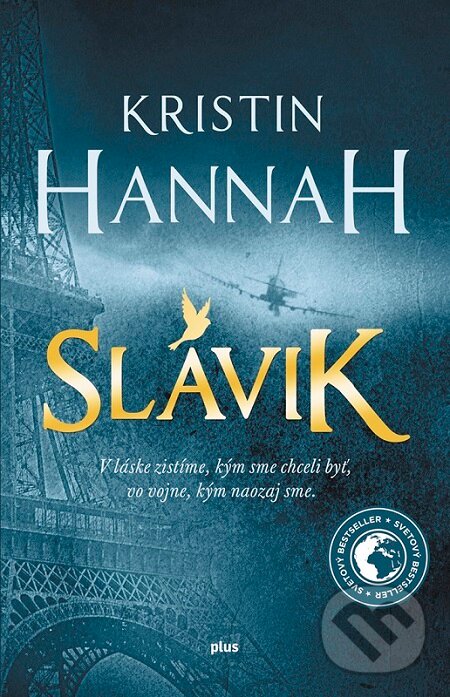 E-kniha: Slávik (Kristin Hannah). Plus, 2016 E-kniha: Slávik (Kristin Hannah). Plus, 2016