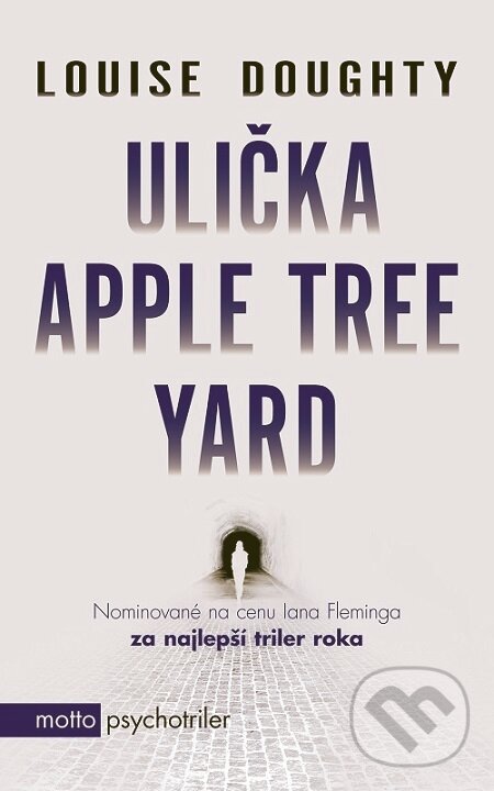 Ulička Apple Tree Yard - Louise Doughty, Motto, 2016