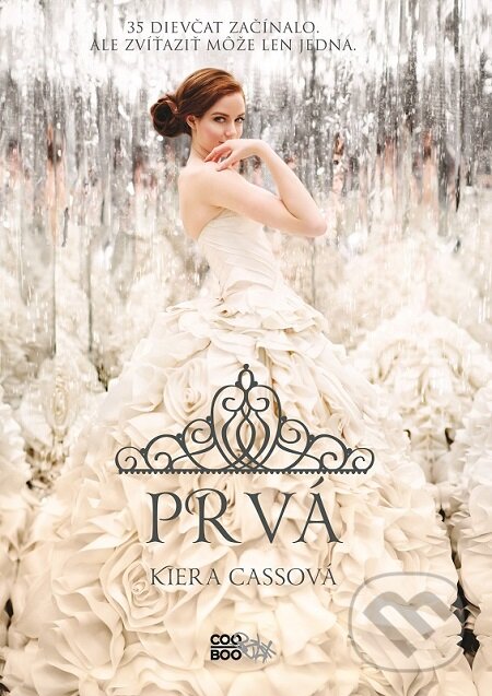 E-kniha: Prvá (Kiera Cass). CooBoo SK, 2015 E-kniha: Prvá (Kiera Cass). CooBoo SK, 2015