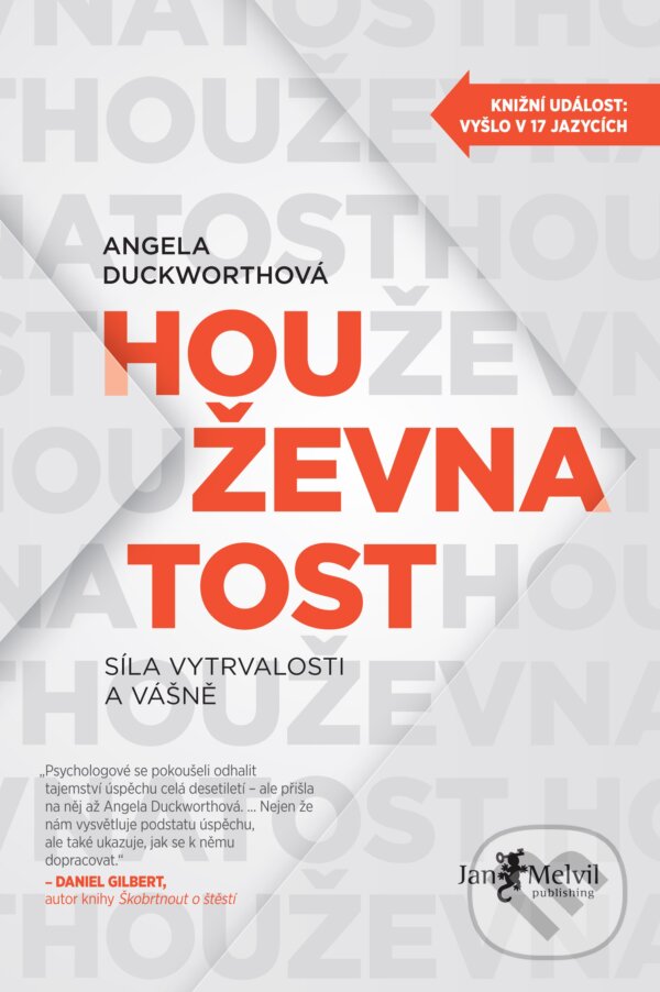 Kniha: Houževnatost (Angela Duckworth). Jan Melvil publishing, 2017 Kniha: Houževnatost (Angela Duckworth). Jan Melvil publishing, 2017