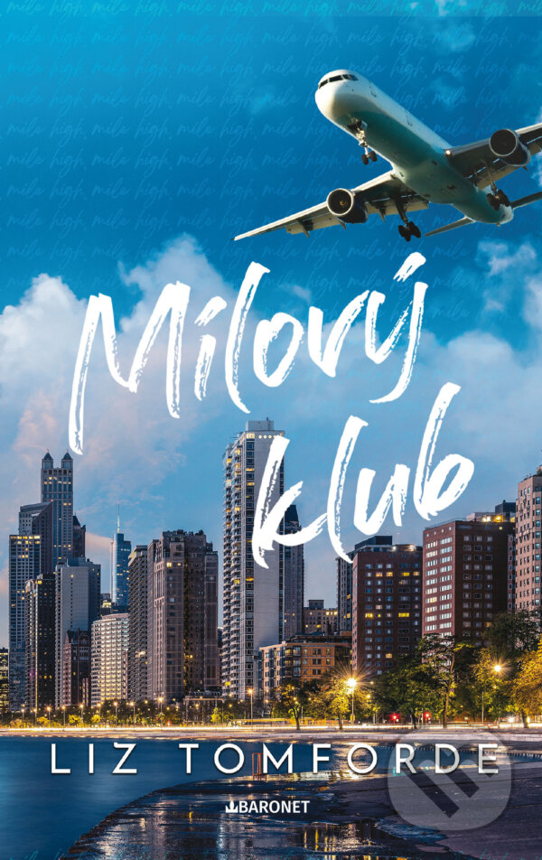 E-kniha: Mílový klub (Liz Tomforde). Baronet, 2024 E-kniha: Mílový klub (Liz Tomforde). Baronet, 2024