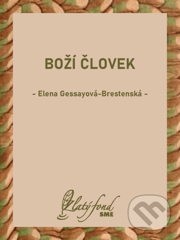 E-kniha: Boží človek (Elena Gessayová-Brestenská). Petit Press, 2024 E-kniha: Boží človek (Elena Gessayová-Brestenská). Petit Press, 2024