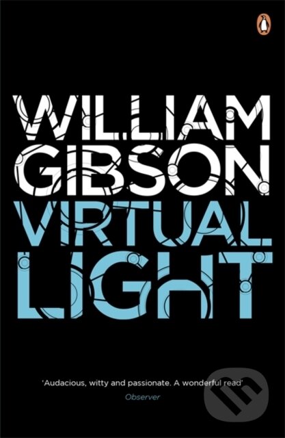 Kniha: Virtual Light (William Gibson). Penguin Books, 2011 Kniha: Virtual Light (William Gibson). Penguin Books, 2011